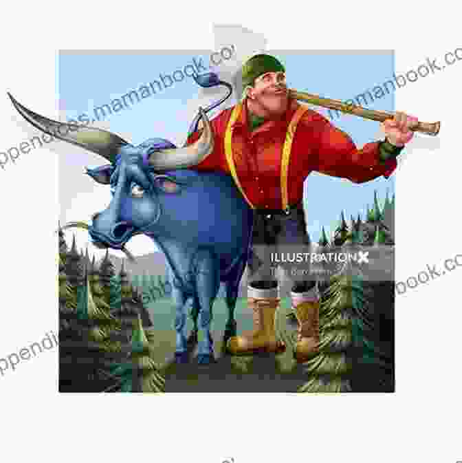 A Scene Depicting Paul Bunyan And Babe The Blue Ox, A Giant Lumberjack And His Trusty Companion, Standing Amidst A Towering Forest. Myths And Legends Of Our Own Land Volume 08 : O