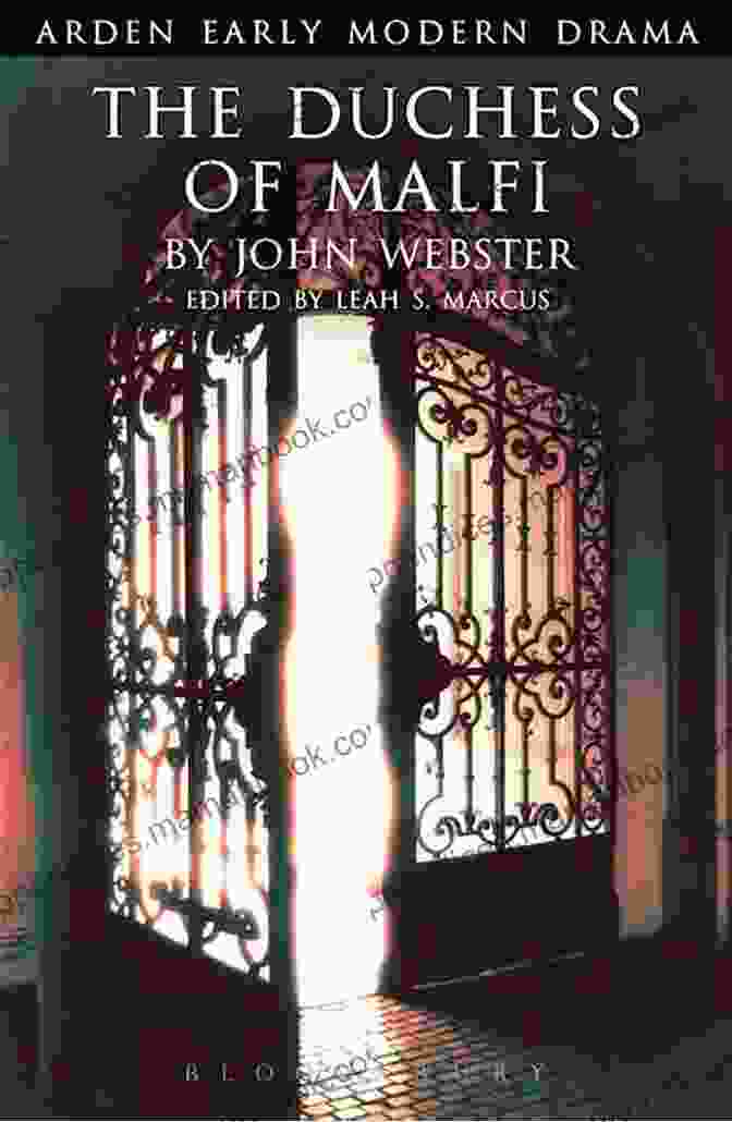 Arden Early Modern Drama Guide To Webster's The Duchess Of Malfi The Revenger S Tragedy: A Critical Reader (Arden Early Modern Drama Guides)
