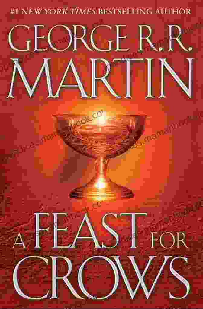 Cover Art For Feast For Crows By George R.R. Martin A Feast For Crows (A Song Of Ice And Fire 4)