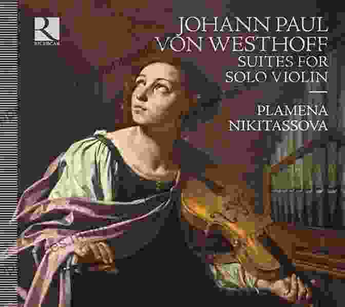 Cover Of Johann Paul Von Westhoff's Six Suites For Solo Violin Johann Paul Von Westhoff Six Suites For Solo Violin