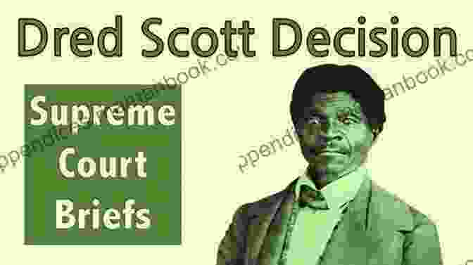 Dred Scott V. Sandford Supreme Court Case An To Constitutional Law: 100 Supreme Court Cases Everyone Should Know