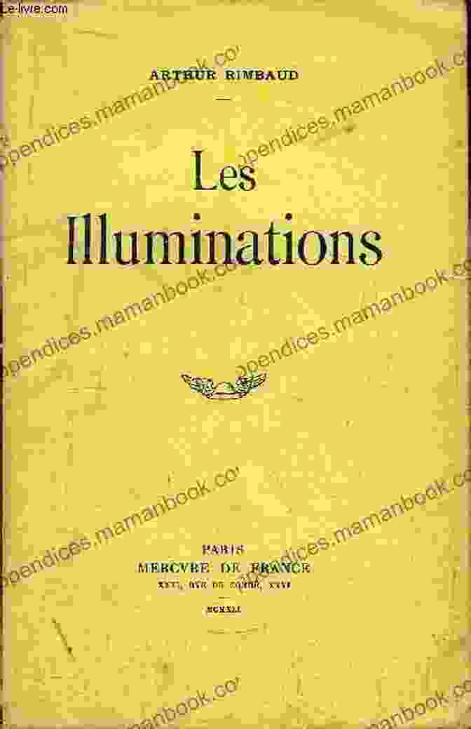 Illuminations By Arthur Rimbaud Arthur Rimbaud: Selected Works In Translation