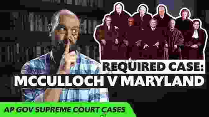 McCulloch V. Maryland Supreme Court Case An To Constitutional Law: 100 Supreme Court Cases Everyone Should Know