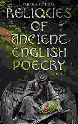 Reliques Of Ancient English Poetry (Vol 1 3): Collection Of Old Heroic Ballads Songs And Other Pieces Of Early Poetry