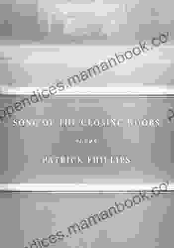 Song Of The Closing Doors: Poems
