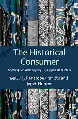The Historical Consumer: Consumption And Everyday Life In Japan 1850 2000