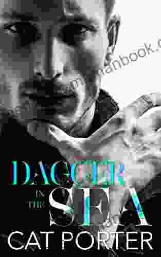 Dagger In The Sea: A Bodyguard Billionaire Romance Adventure Standalone