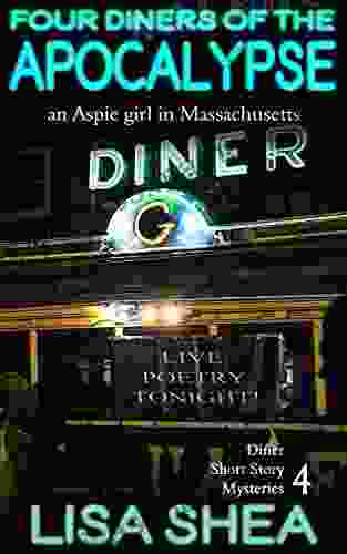 Four Diners Of The Apocalypse An Aspie Girl In Massachusetts (Diner Short Story Mysteries 4)