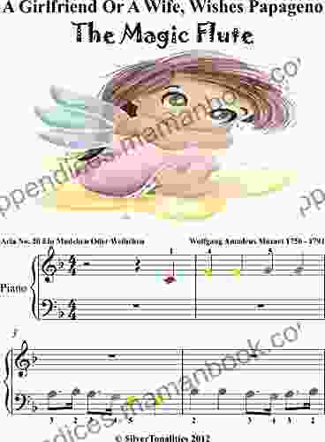 A Girlfriend Or A Wife Wishes Papageno The Magic Flute Beginner Piano Sheet Music With Colored Notes