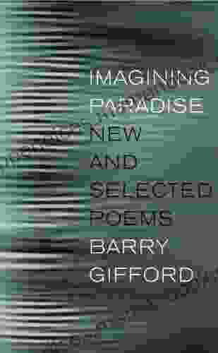 Imagining Paradise: New And Selected Poems