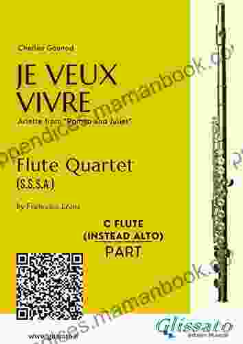 C Flute (instead Alto Flute) : Je Veux Vivre For Flute Quartet: Ariette From Romeo And Juliet (Je Veux Vivre Flute Quartet 6)