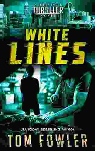 White Lines: A John Tyler Action Thriller (John Tyler Action Thrillers 2)