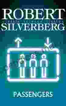 PASSENGERS (CLASSIC SCIENCE FICTION) Robert Silverberg