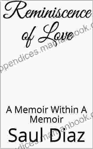 Reminiscence Of Love: A Memoir Within A Memoir