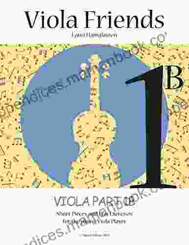 Viola Friends 1B: Viola Part 1B: Short Pieces And Fun Exercises For The Young Viola Player