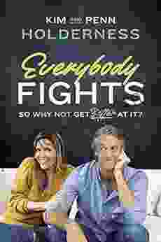 Everybody Fights: So Why Not Get Better At It?