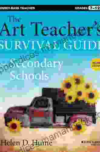 The Art Teacher S Survival Guide For Secondary Schools: Grades 7 12