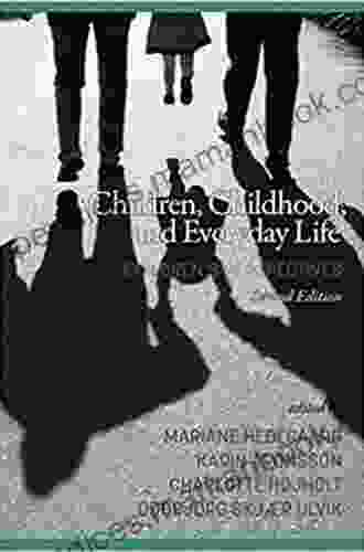 Children Childhood And Everyday Life: Children S Perspectives 2nd Edition (HC)