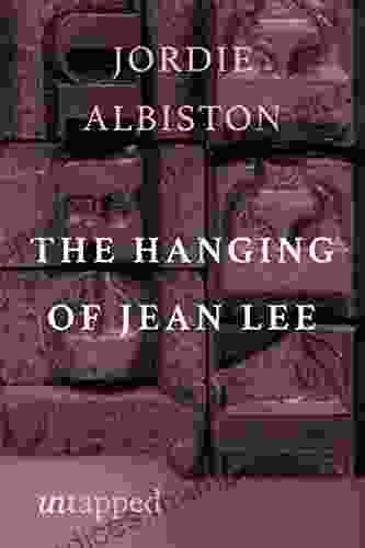 The Hanging Of Jean Lee