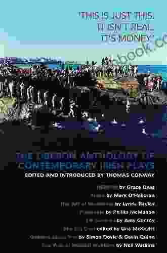 The Oberon Anthology Of Contemporary Irish Plays: This Is Just This This Is Not Real It S Just Money (Oberon Modern Playwrights)