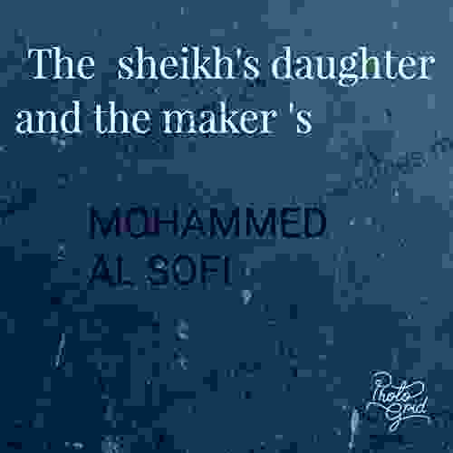 The Sheikh S Daughter And The Maker