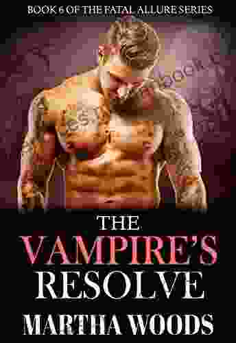 The Vampire S Resolve (Fatal Allure 6)