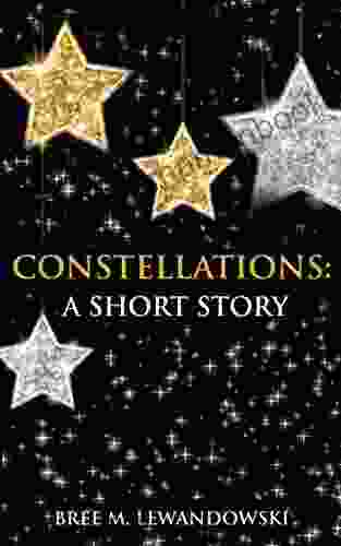 Constellations Bree M Lewandowski