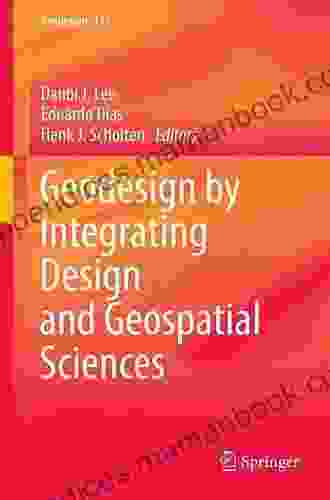 Geodesign By Integrating Design And Geospatial Sciences (GeoJournal Library 111)