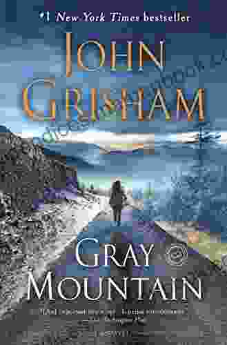 Gray Mountain: A Novel John Grisham